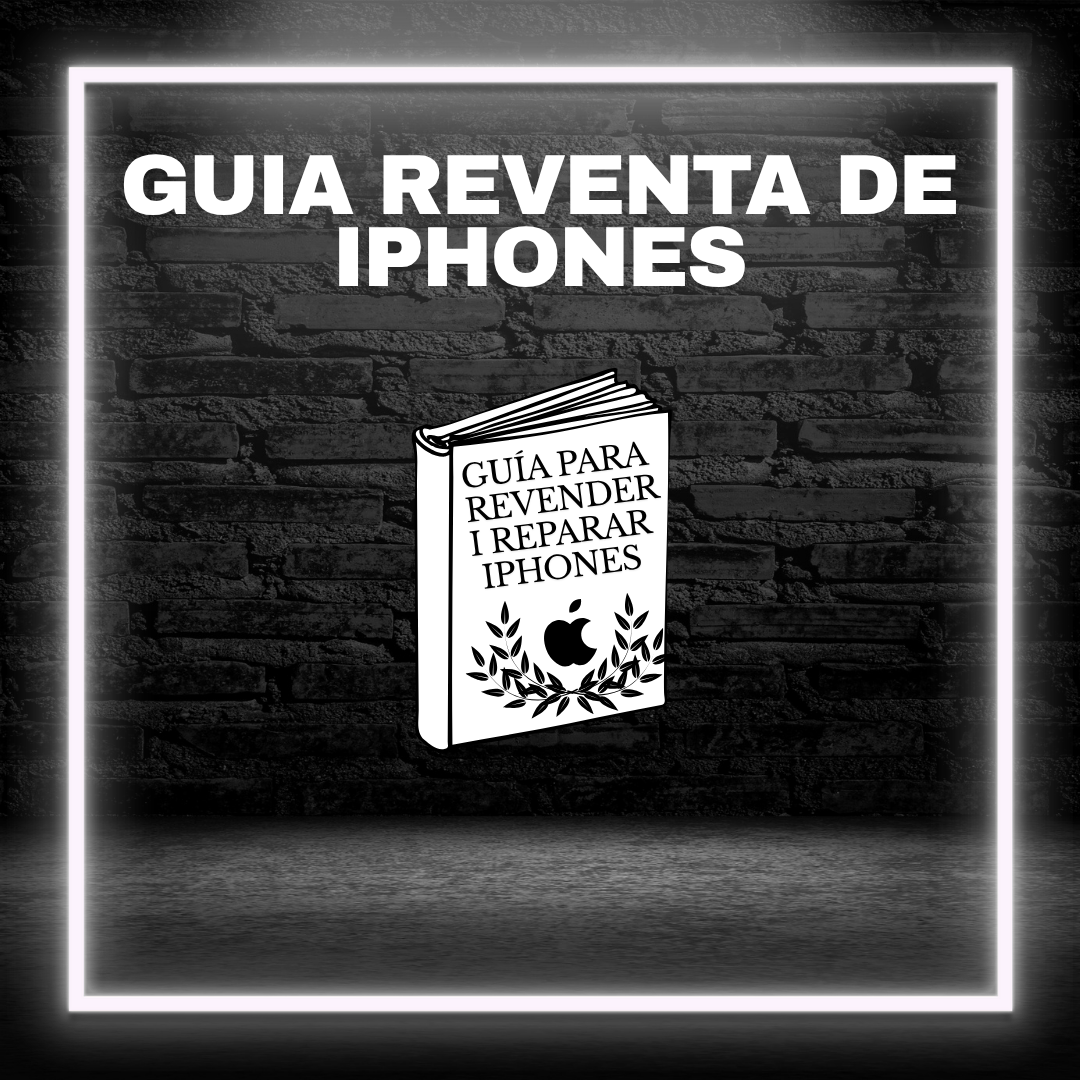 Guía de Reventa y Reparación de iPhones