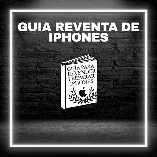 Guía de Reventa y Reparación de iPhones